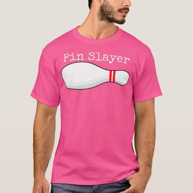 Button Slayer Bowling Funny Graphics Strikes Puten T-Shirt (Vorderseite)