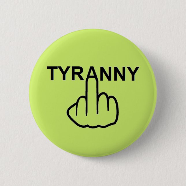Button Tyranny Gedreht (Vorderseite)