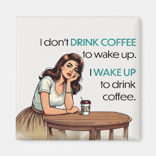 Button-up Girl - Ich Weckte auf, um Kaffee zu trin Magnet