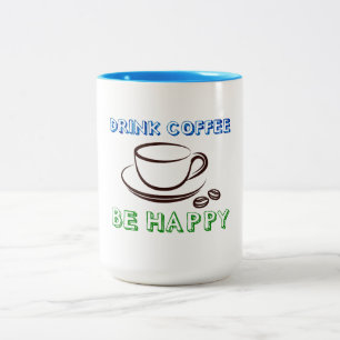 Buvez Du Café, Soyez Heureux - Mug À Deux Tons