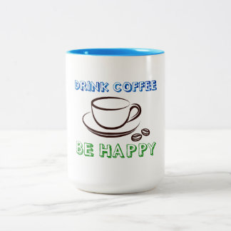 Buvez Du Café, Soyez Heureux - Mug À Deux Tons