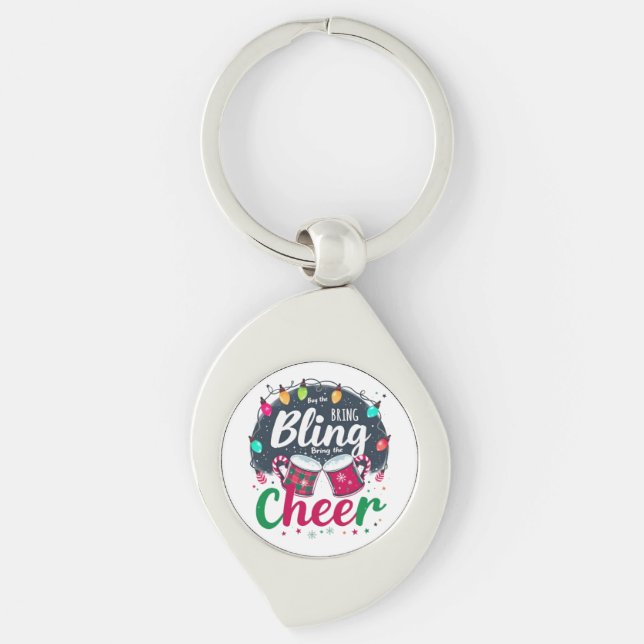 "Buy the Bling, Bring the Cheer." Schlüsselanhänger (Vorderseite)