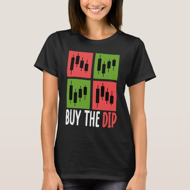 Buy The Dip Cryptocurrency Blockchain Trader Best  T-Shirt (Vorderseite)