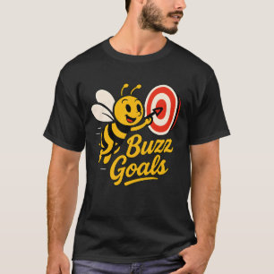 Buzz Goals Motivierend Bee T-Shirt