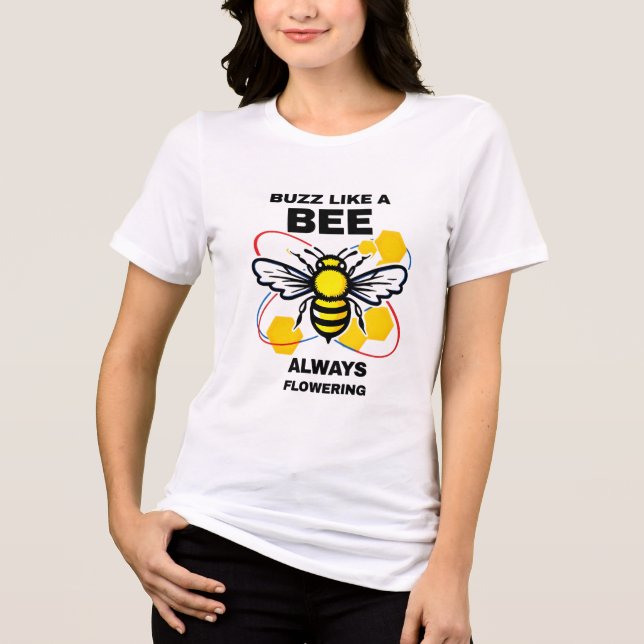 Buzz Like a Bee - Motivierend Honeybeebdesign Tri-Blend Shirt (Vorderseite)