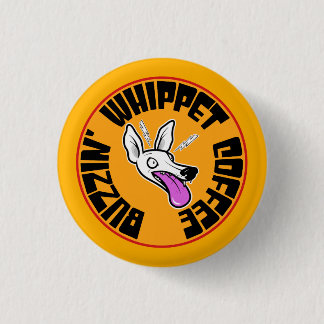Buzzin Whippet Button