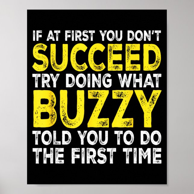 Buzzy - If At First You Don't Succeed Try Doing Wh Poster (Vorne)