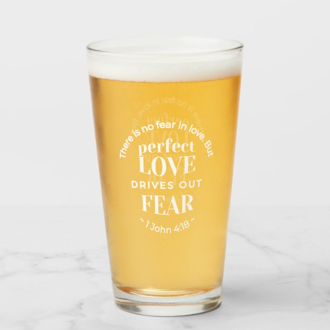 BW 'Perfect Liebe Drives Out Fear' - 1 John 4:18 Glas (Vorne (Gefüllt))