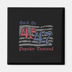 Byck by 45 47 Popular Demand Funny America Flag Tr Magnet