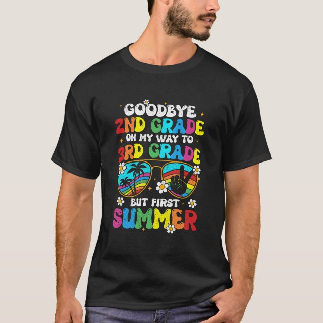 Bye 2Nd Grade Graduation To 3Rd Grade Hello Summer T-Shirt (Vorderseite)
