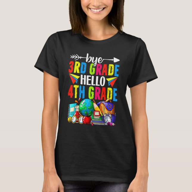 Bye 3rd Grade Hello 4th Grade Back To School T-Shirt (Vorderseite)