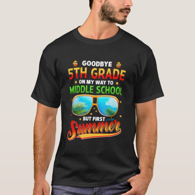 Bye 5Th Grade Graduation To 6Th Grade Hello Summer T-Shirt (Vorderseite)
