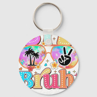 bye bruh happy last day schlüsselanhänger