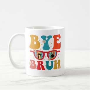 Bye Bruh Teacher Happy Letzten Tag der Schule Somm Kaffeetasse