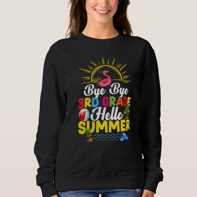 Bye Bye 3. Klasse Lehrer Student Kinder Hallo Somm Sweatshirt (Vorderseite)