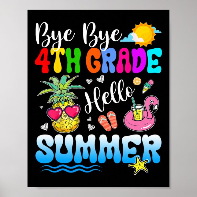 Bye Bye 4th Grade Hello Summer Abschluss Lehrer Poster (Vorne)