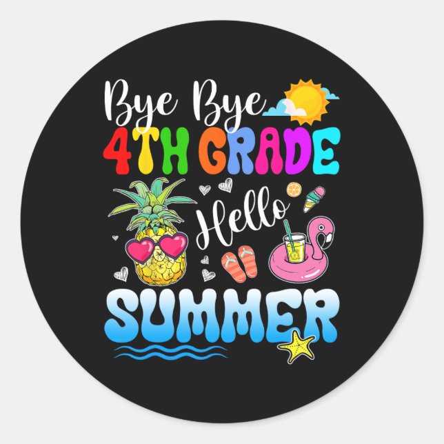 Bye Bye 4th Grade Hello Summer Abschluss Lehrer Runder Aufkleber (Vorderseite)