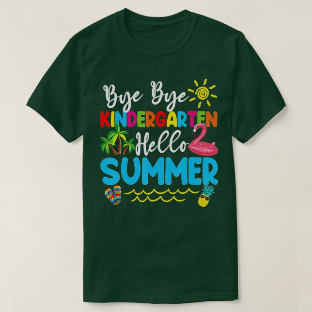 Bye Bye Kindergarten Hallo Sommerlehrer Student T-Shirt (Design vorne)