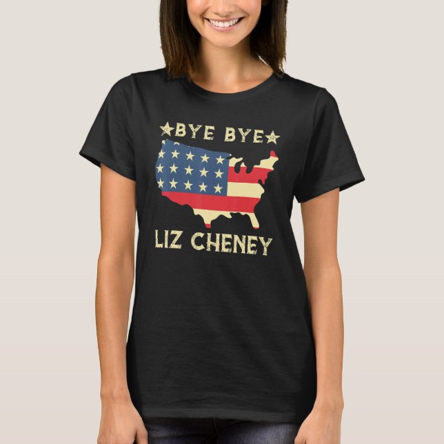Bye Bye Liz Cheney Wahl 1 T-Shirt (Vorderseite)