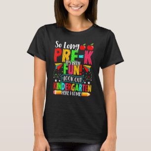 Bye Bye Pre K Look Kindergarten Niedlich erster Ta T-Shirt