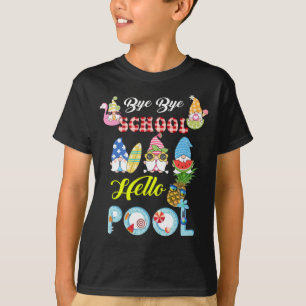 Bye Bye School Hallo Pool Shirt Sommer Student Spa