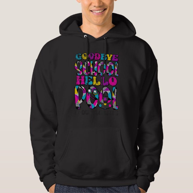 Bye Bye School Hello Pool Couselor Sommer Student Hoodie (Vorderseite)