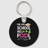 Bye Bye School Hello Pool Last Day Of School