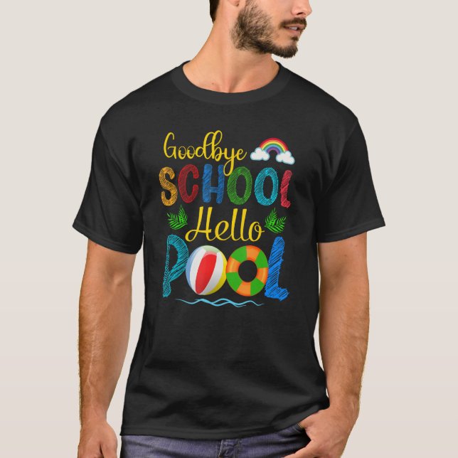 Bye Bye School Hello Pool  Summer Student Teacher  T-Shirt (Vorderseite)