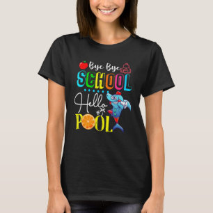 Bye Bye School Hello Pool T-Shirts Lifeguard Shark