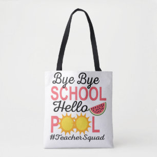 BYE BYE SCHOOL HELLO POOL. TASCHE