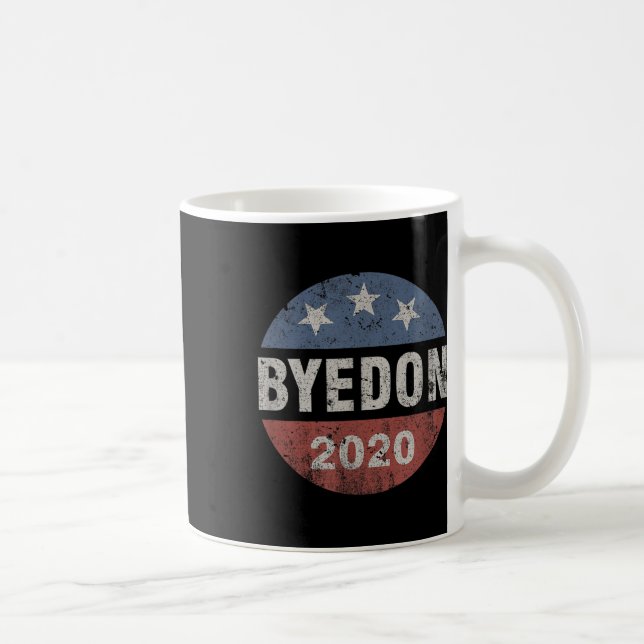 Bye Don 2020 Byedon Button Funny Joe Biden Anti Kaffeetasse (Rechts)