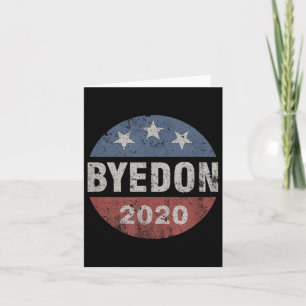 Bye Don 2020 Byedon Button Funny Joe Biden Anti Karte