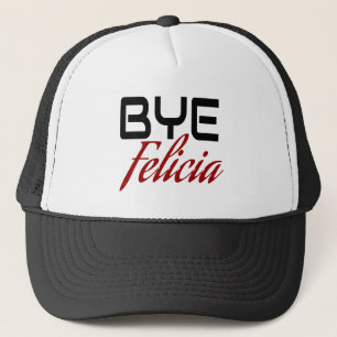 Bye Felicia Funny Truckerkappe