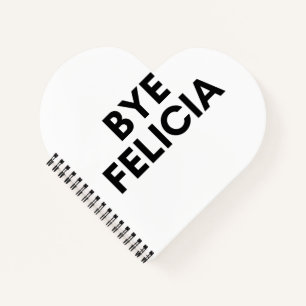 bye Felicia Notizbuch