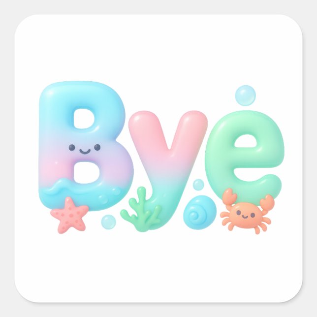 Bye Glossy Pastel Ocean Text Quadratischer Aufkleber (Vorderseite)