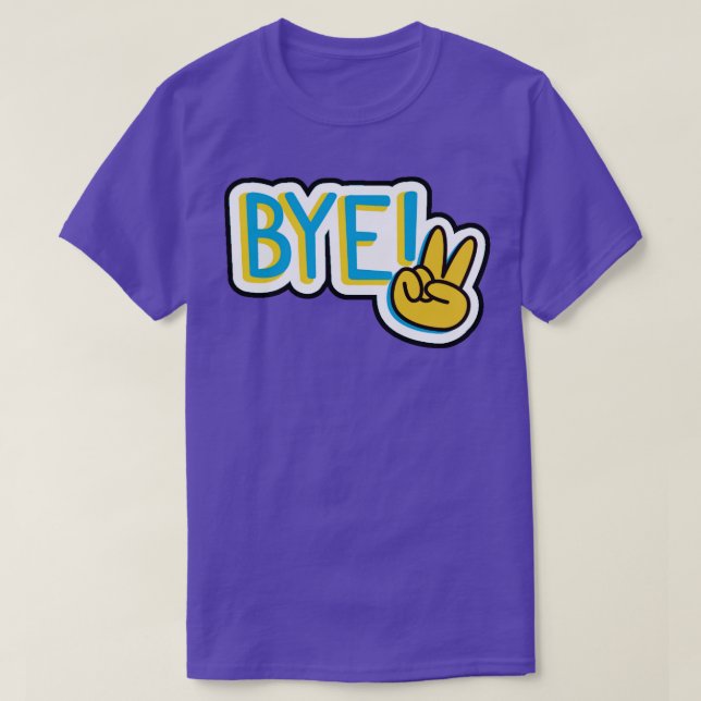 Bye T-Shirt (Design vorne)