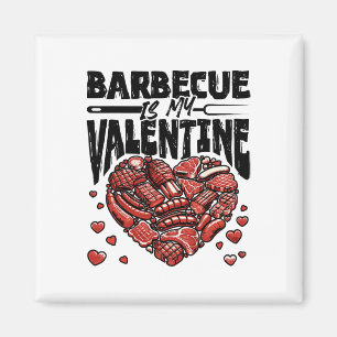 Byrbecue ist meine Valentine - Grillen Grill Valen Magnet
