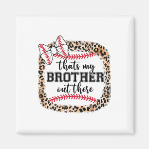 Bysebyll Schwester, die mein Bruder dort draußen h Magnet