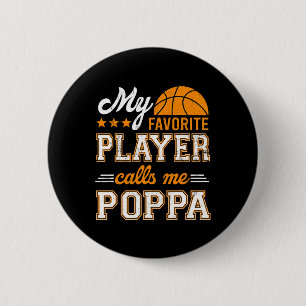 Bysketbyll Mein Lieblingsspieler ruft mich Poppa a Button