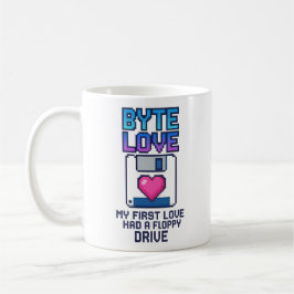 Byte Love: My first love had a floppy drive Kaffeetasse