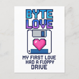 Byte Love: My first love had a floppy drive Postkarte