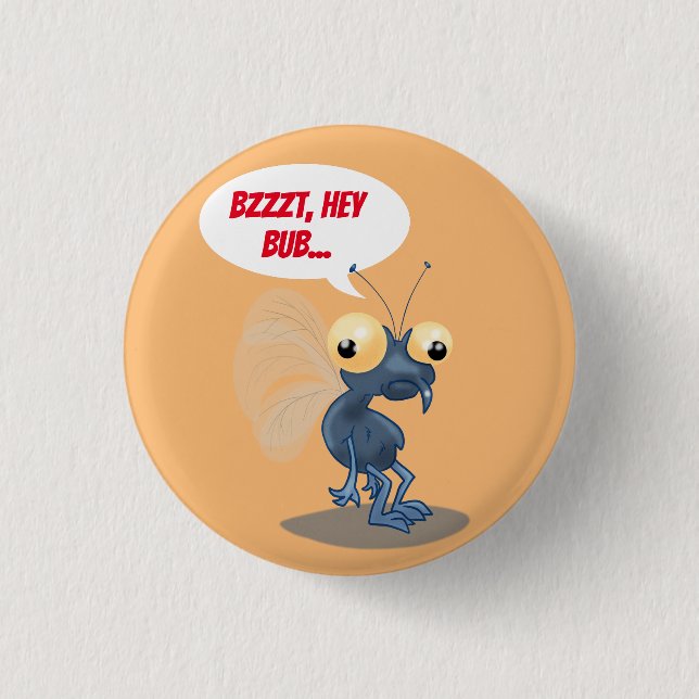 Bzzt, Hey Bub! Cartoon Fly Button (Vorderseite)