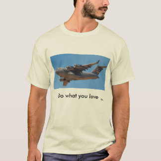 C17 - Tun Sie, was Sie Liebe T-Shirt