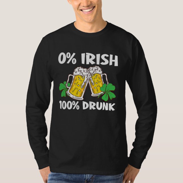 C 0 Irish 100 Drunk St Patrick's Day T-Shirt (Vorderseite)