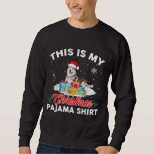 C&amp X27 Est Mon Pajama De Noël Husky Sibérien Ch Sweatshirt