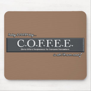 C.O.F.F.E.E. ❤ Mousepad christliche Akronym-Kuns