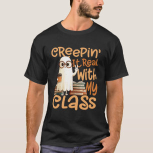 C reepin It Real mit meinem Klassenlehrer Hallowee T-Shirt