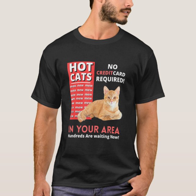 Ca Hot Cats in Ihrer Nähe T-Shirt (Vorderseite)
