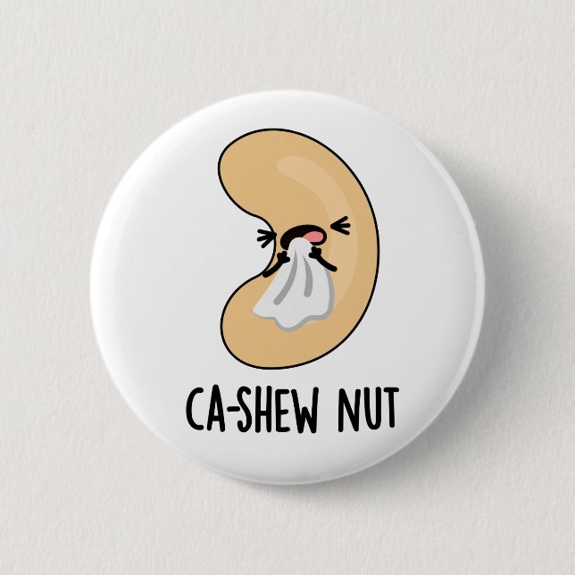 Ca-shew Funny Sneezing Cashew Nut Pun Button (Vorderseite)