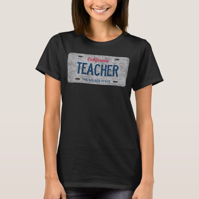 CA Staat Vanity License Plate LEHRER T-Shirt (Vorderseite)